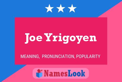 Постер имени Joe Yrigoyen