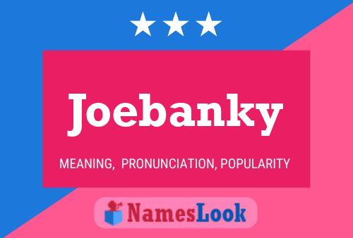 Постер имени Joebanky