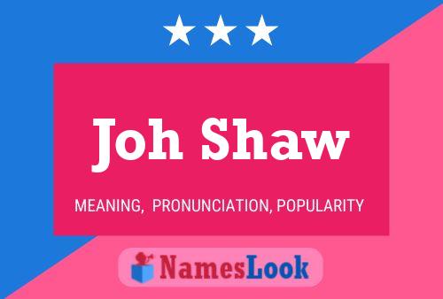 Постер имени Joh Shaw