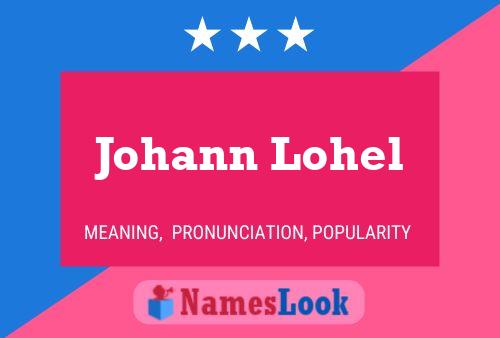 Постер имени Johann Lohel