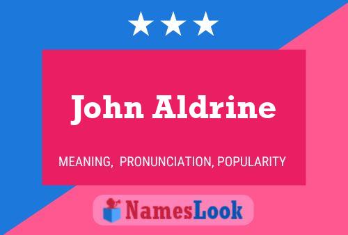 Постер имени John Aldrine