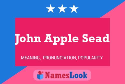 Постер имени John Apple Sead