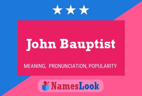 Постер имени John Bauptist