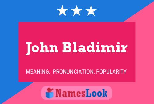 Постер имени John Bladimir