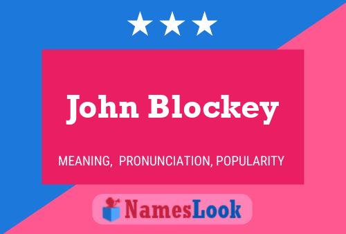 Постер имени John Blockey