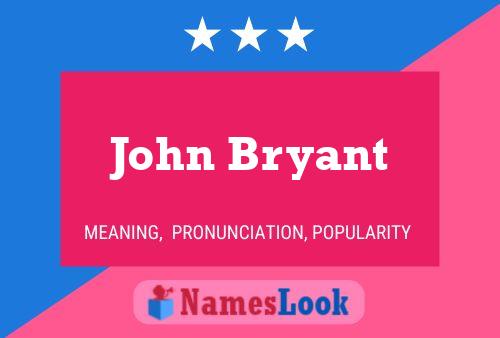 Постер имени John Bryant