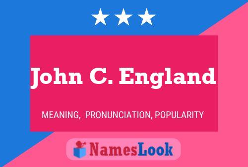 Постер имени John C. England