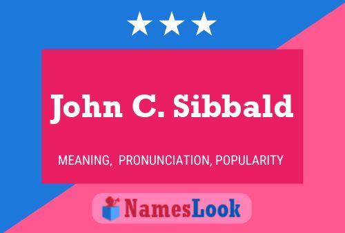 Постер имени John C. Sibbald