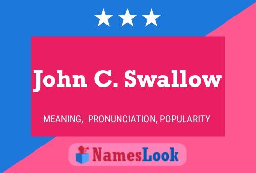 Постер имени John C. Swallow