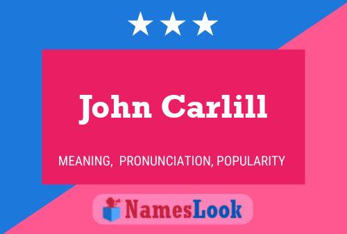 Постер имени John Carlill