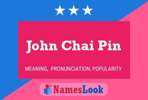 Постер имени John Chai Pin