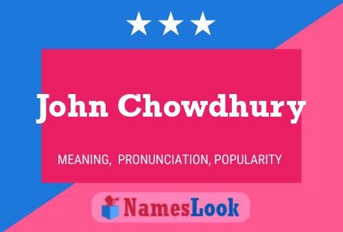 Постер имени John Chowdhury