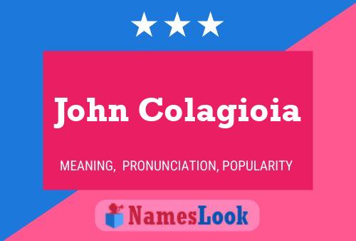 Постер имени John Colagioia