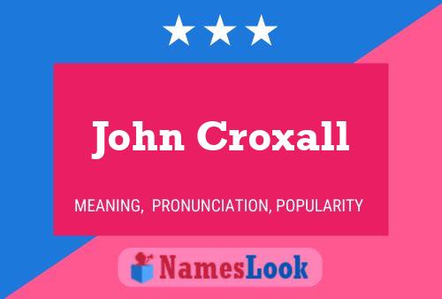 Постер имени John Croxall