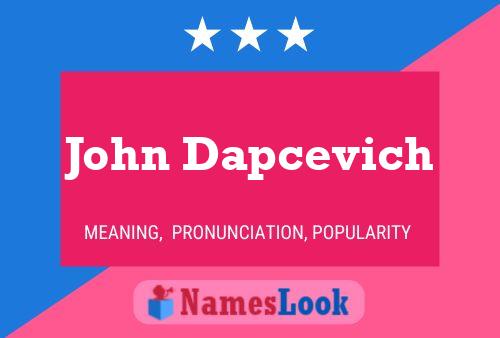 Постер имени John Dapcevich