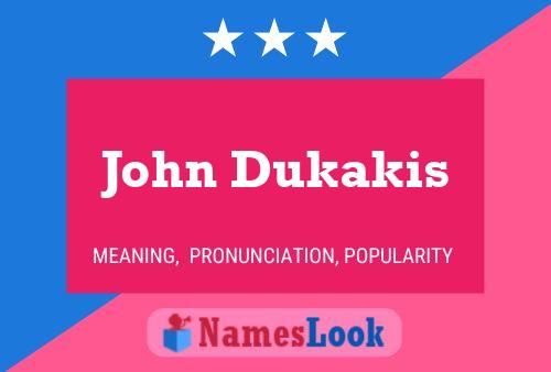 Постер имени John Dukakis