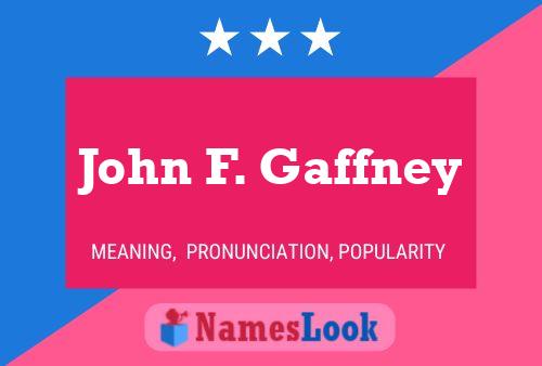 Постер имени John F. Gaffney