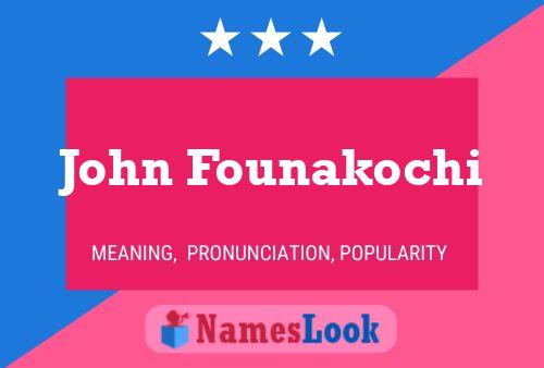 Постер имени John Founakochi