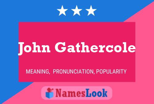 Постер имени John Gathercole