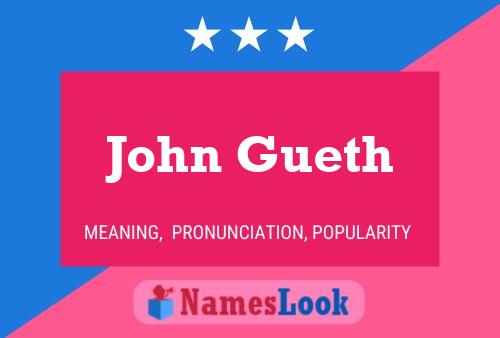 Постер имени John Gueth