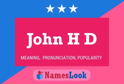 Постер имени John H D