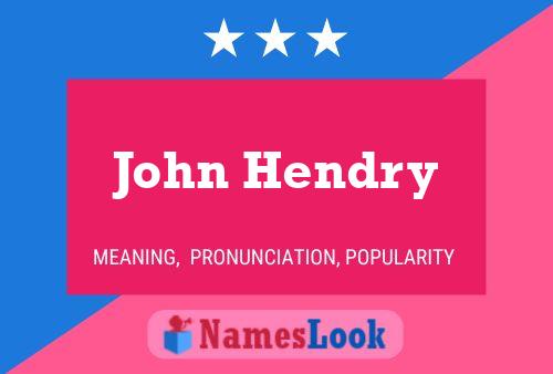 Постер имени John Hendry