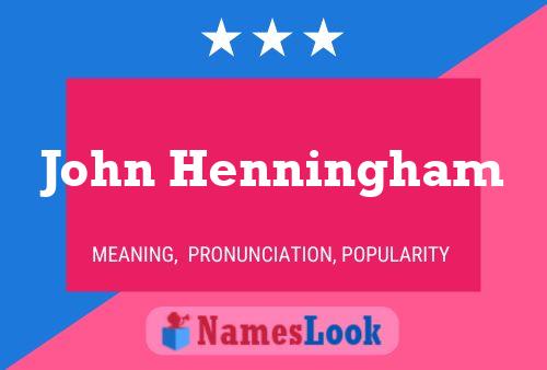 Постер имени John Henningham