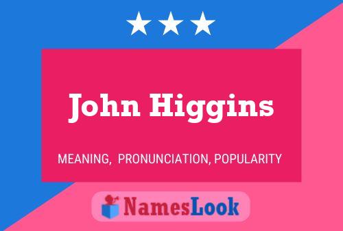 Постер имени John Higgins