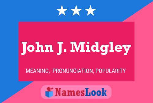 Постер имени John J. Midgley