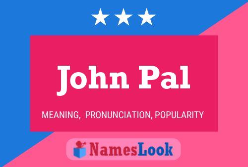 Постер имени John Pal