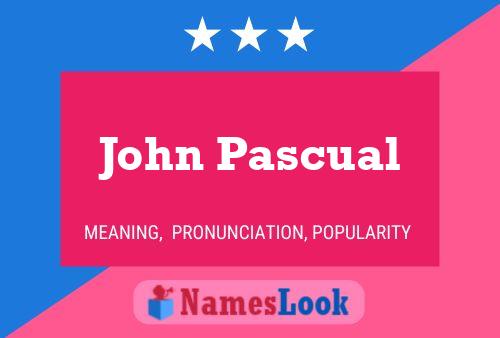 Постер имени John Pascual