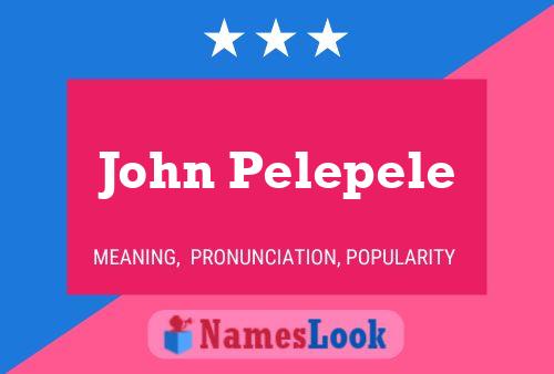 Постер имени John Pelepele