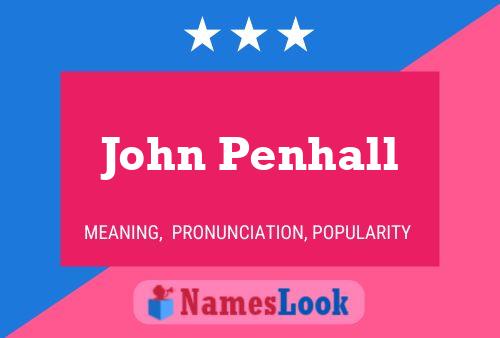 Постер имени John Penhall