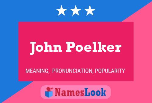 Постер имени John Poelker