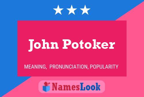 Постер имени John Potoker