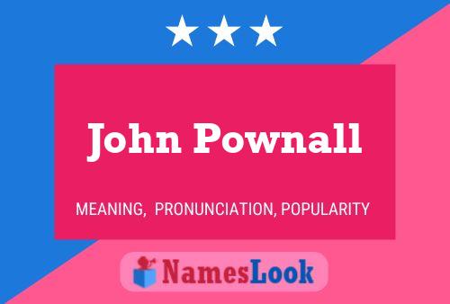 Постер имени John Pownall