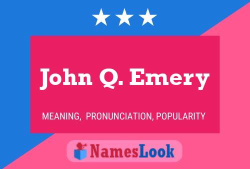 Постер имени John Q. Emery