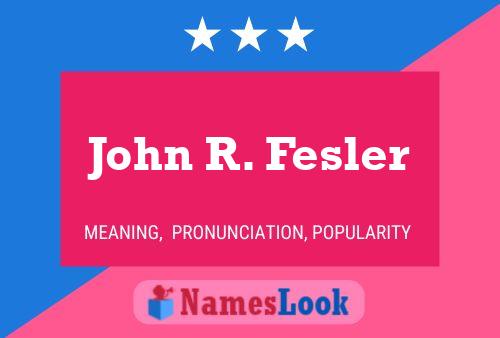 Постер имени John R. Fesler