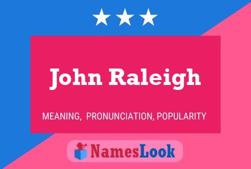 Постер имени John Raleigh