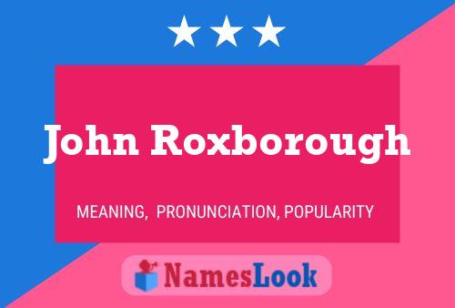 Постер имени John Roxborough