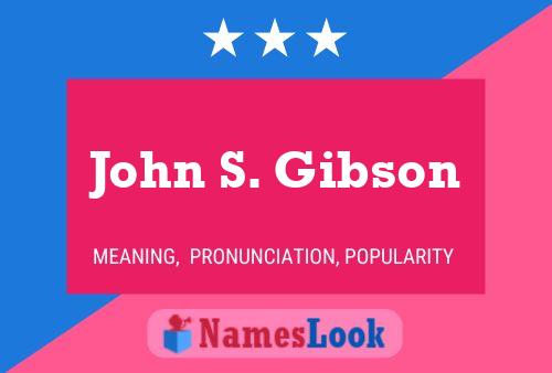 Постер имени John S. Gibson