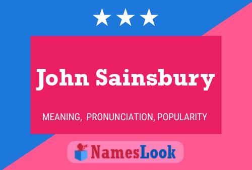 Постер имени John Sainsbury