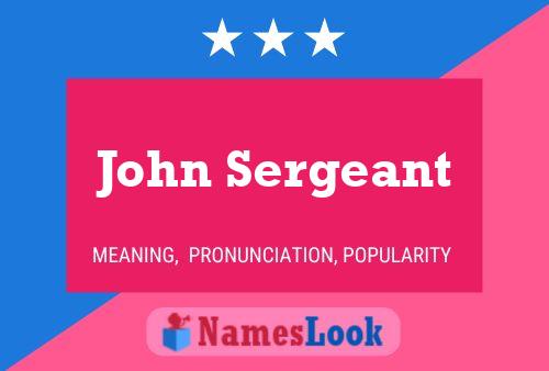 Постер имени John Sergeant