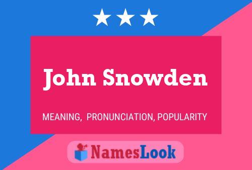 Постер имени John Snowden