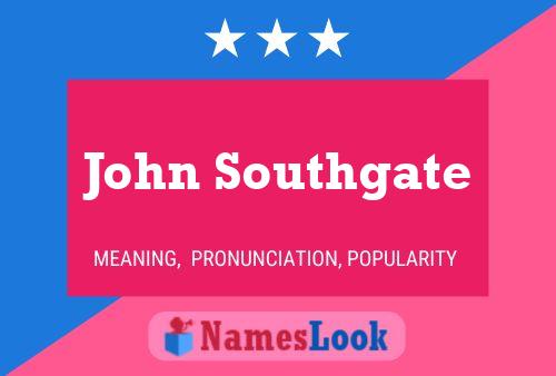 Постер имени John Southgate