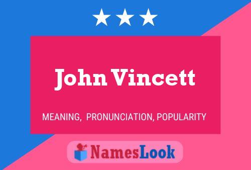 Постер имени John Vincett