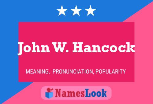 Постер имени John W. Hancock