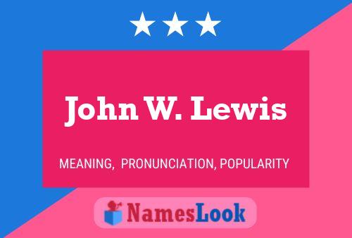 Постер имени John W. Lewis