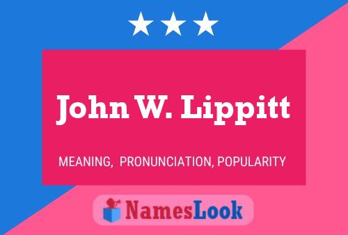 Постер имени John W. Lippitt