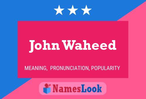 Постер имени John Waheed